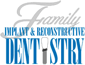 Family Implant & Reconstructive Dentistry